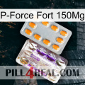 P-Force Fort 150Mg new12